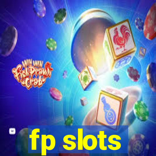 fp slots