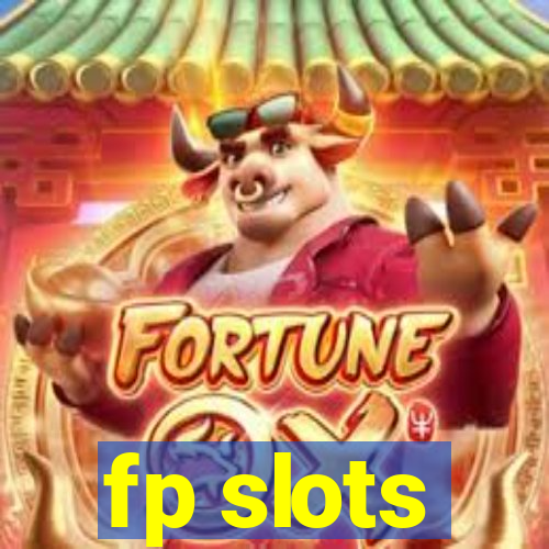 fp slots