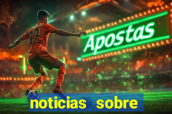 noticias sobre jogos de futebol