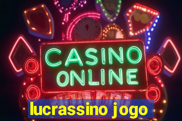 lucrassino jogo