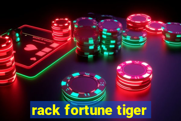 rack fortune tiger