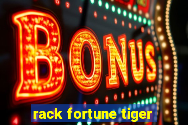 rack fortune tiger