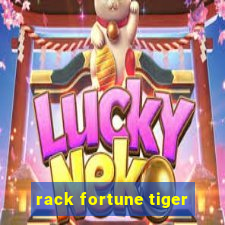 rack fortune tiger