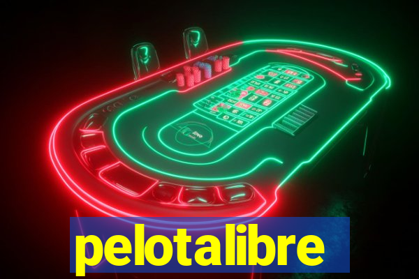 pelotalibre