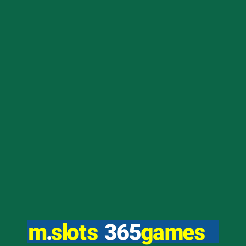 m.slots 365games