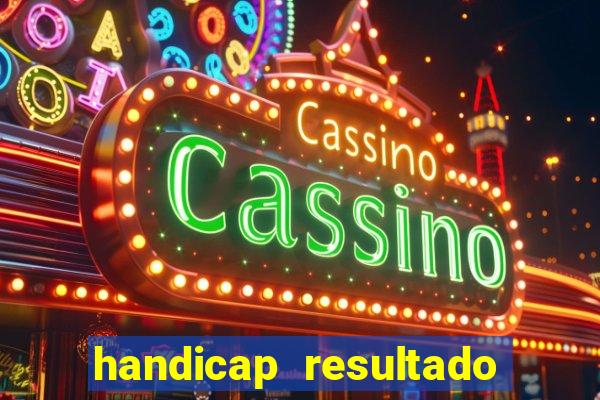 handicap resultado final -1