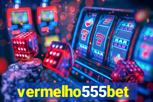 vermelho555bet