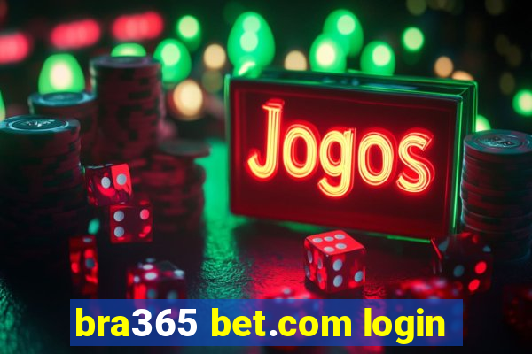 bra365 bet.com login