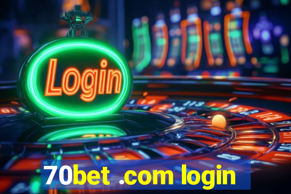 70bet .com login