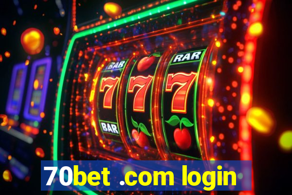 70bet .com login