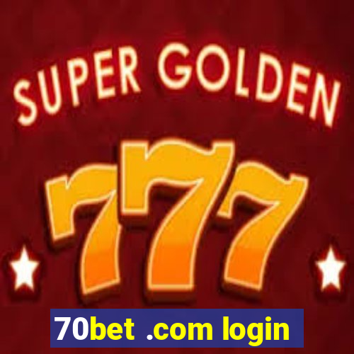 70bet .com login