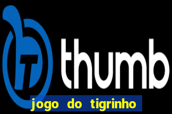 jogo do tigrinho ta pagando