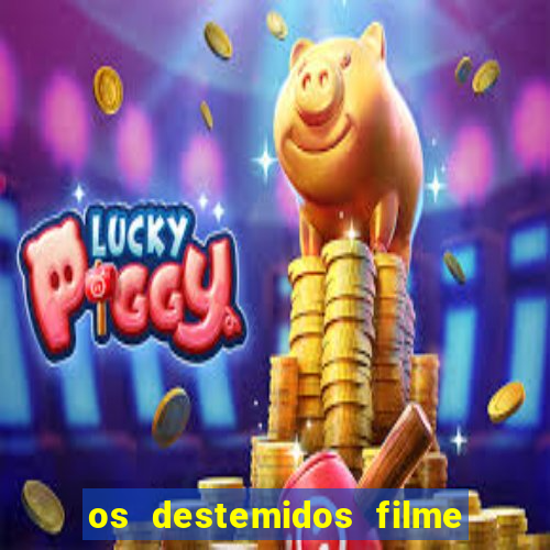 os destemidos filme completo dublado futebol