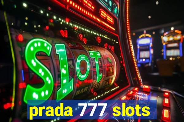 prada 777 slots