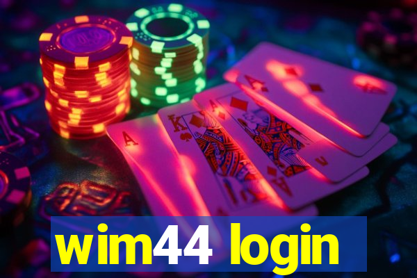 wim44 login