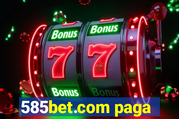 585bet.com paga