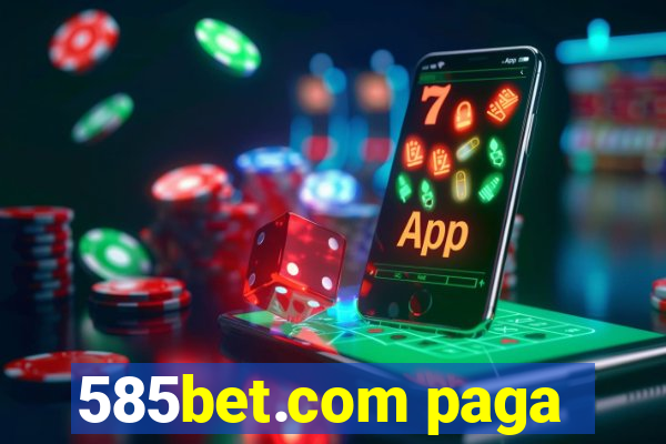 585bet.com paga