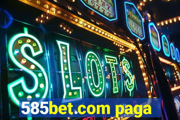 585bet.com paga