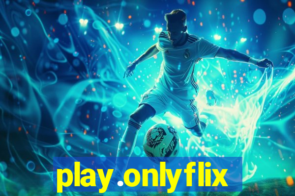 play.onlyflix