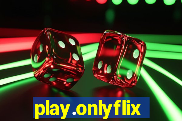 play.onlyflix