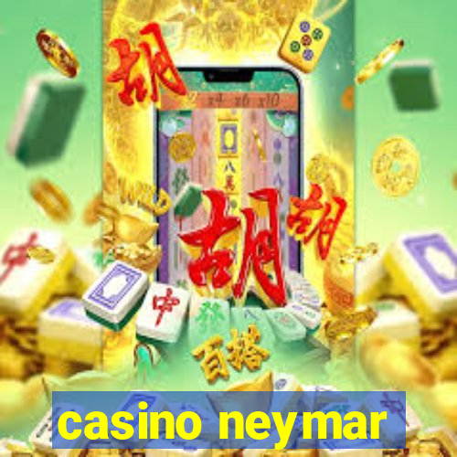 casino neymar