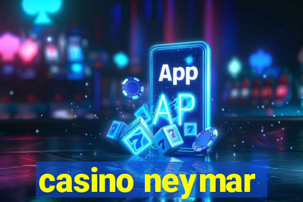 casino neymar