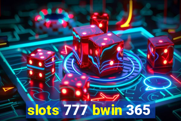 slots 777 bwin 365