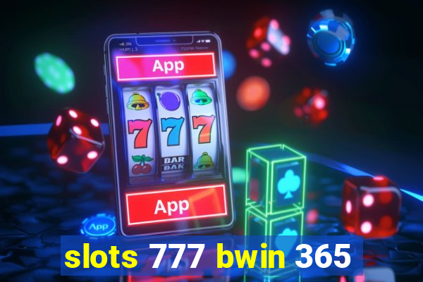 slots 777 bwin 365