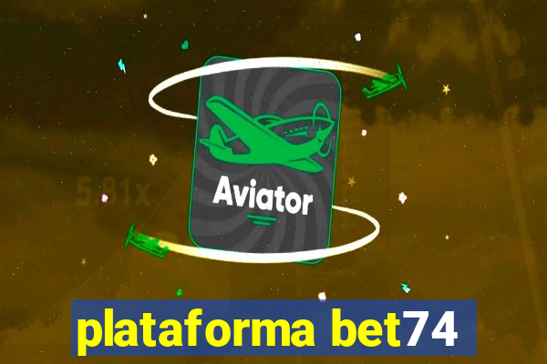 plataforma bet74