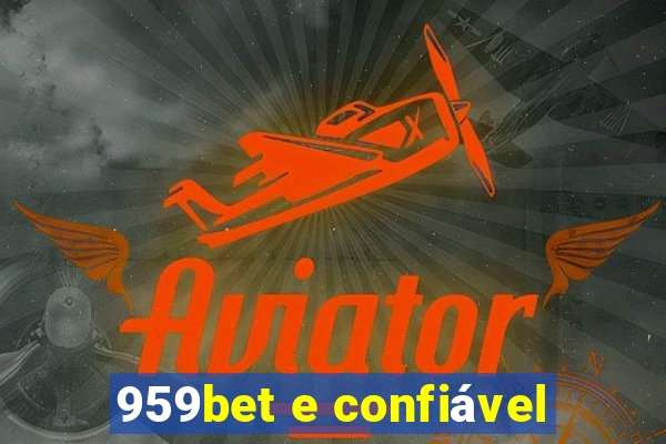 959bet e confiável