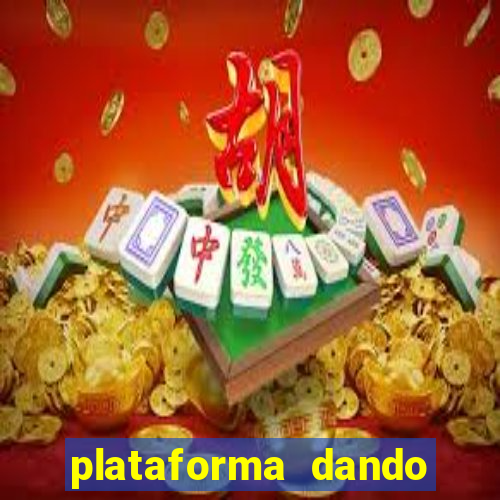 plataforma dando dinheiro no cadastro