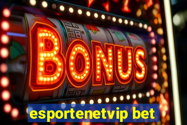 esportenetvip bet