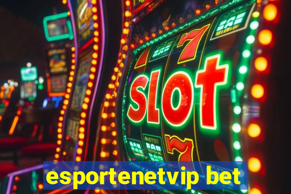 esportenetvip bet