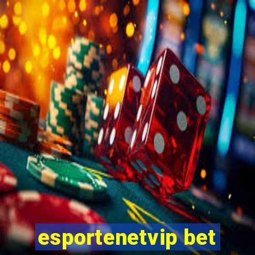 esportenetvip bet