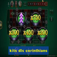 kits dls corinthians