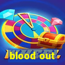 blood out