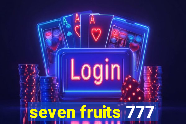 seven fruits 777