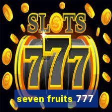 seven fruits 777