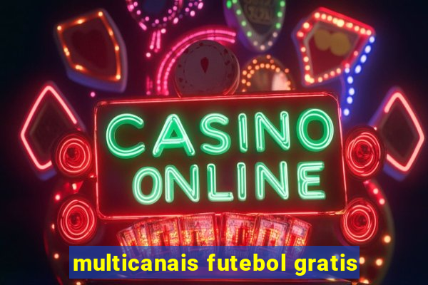 multicanais futebol gratis