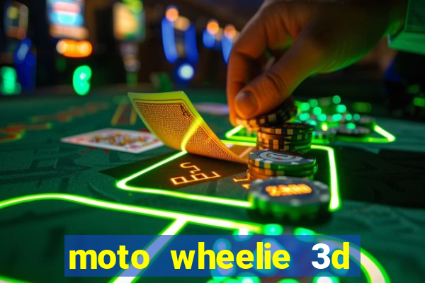 moto wheelie 3d dinheiro infinito 2024