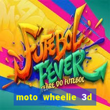 moto wheelie 3d dinheiro infinito 2024