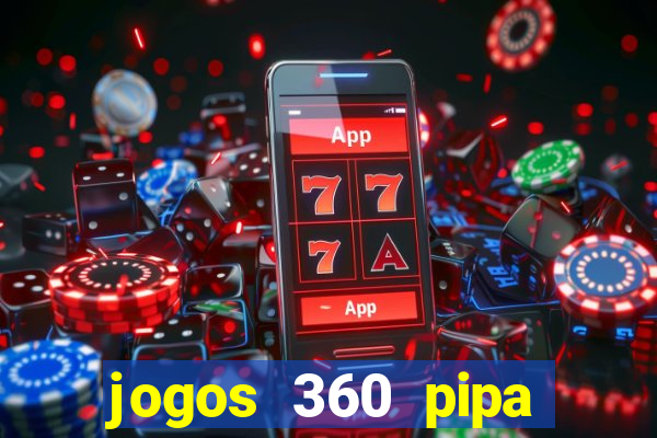 jogos 360 pipa combate 3d