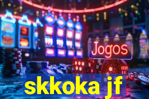 skkoka jf