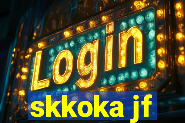 skkoka jf