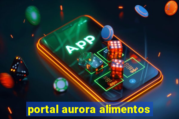 portal aurora alimentos