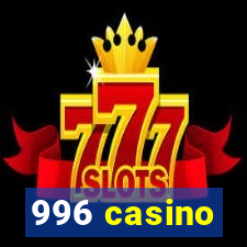 996 casino