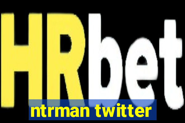 ntrman twitter