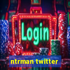 ntrman twitter