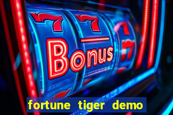 fortune tiger demo bet maxima