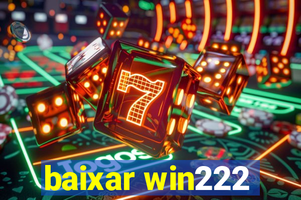 baixar win222